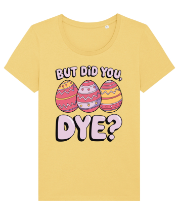 But Did You Dye Jojoba