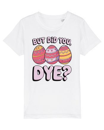But Did You Dye White