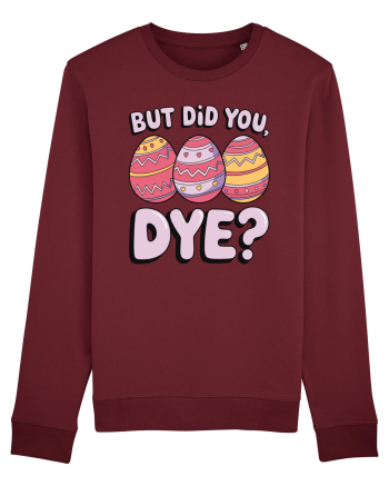 But Did You Dye Burgundy