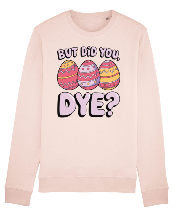 But Did You Dye Candy Pink