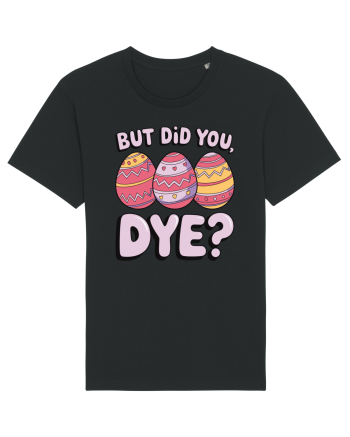 But Did You Dye Black