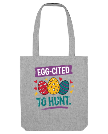 Egg-Cited To Hunt |  Cute Easter Egg Puns Heather Grey