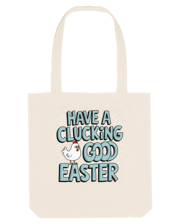 Have A Clucking Good Easter Natural