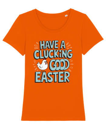 Have A Clucking Good Easter Bright Orange