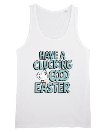 Have A Clucking Good Easter White