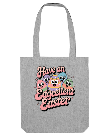 Have An Eggcellent Easter Heather Grey