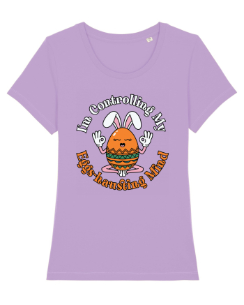 I'm Controlling My Eggs-hausting Mind Lavender Dawn