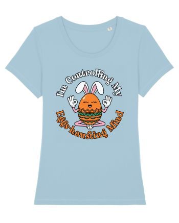 I'm Controlling My Eggs-hausting Mind Sky Blue