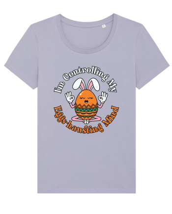 I'm Controlling My Eggs-hausting Mind Lavender