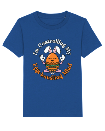 I'm Controlling My Eggs-hausting Mind Majorelle Blue