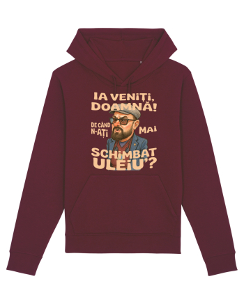 Ia veniti doamna! De cand n-ati mai schimbat uleiu'? Burgundy