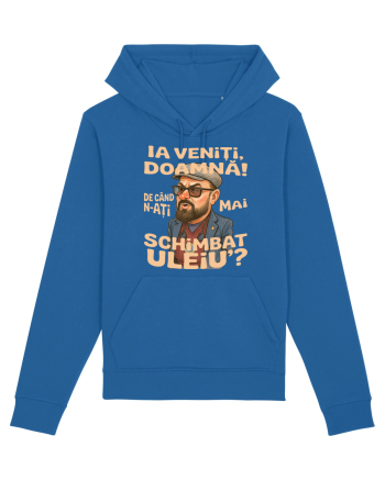 Ia veniti doamna! De cand n-ati mai schimbat uleiu'? Royal Blue