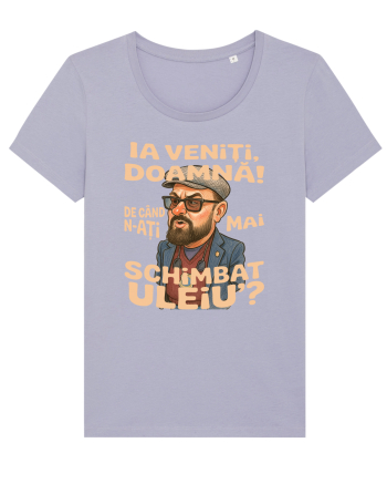 Ia veniti doamna! De cand n-ati mai schimbat uleiu'? Lavender