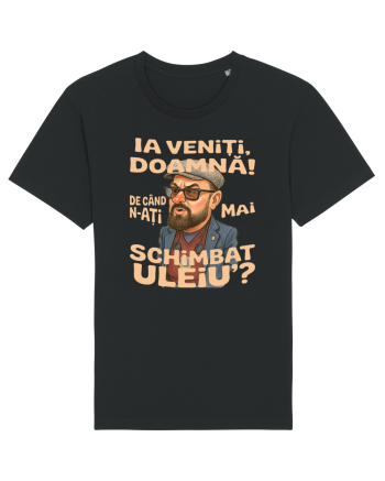 Ia veniti doamna! De cand n-ati mai schimbat uleiu'? Black