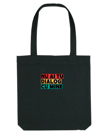 „Nu ai tu dialog cu mine!” Black