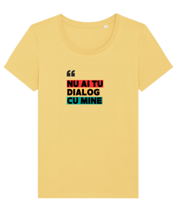 „Nu ai tu dialog cu mine!” Jojoba
