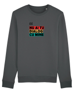 „Nu ai tu dialog cu mine!” Bluză mânecă lungă Unisex Rise