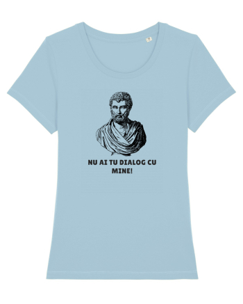  „Nu ai tu dialog cu mine!” Sky Blue