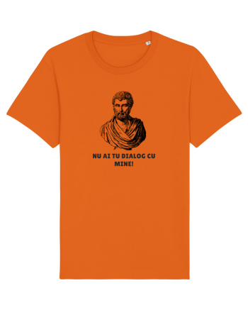  „Nu ai tu dialog cu mine!” Bright Orange