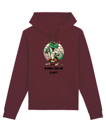  „Wanna see me clap?” Burgundy