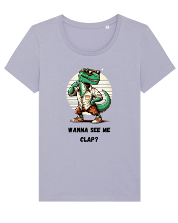  „Wanna see me clap?” Lavender