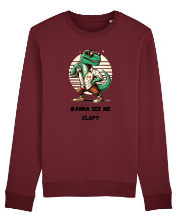 „Wanna see me clap?” Burgundy