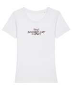 Yep! Another day alive! Tricou mânecă scurtă guler larg fitted Damă Expresser
