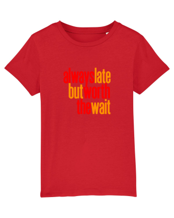 Always late, but worth the wait - Intarzii mereu, dar merit asteptarea Red