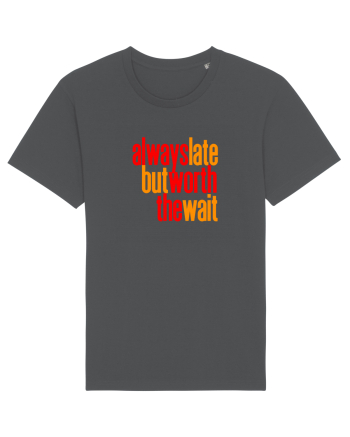 Always late, but worth the wait - Intarzii mereu, dar merit asteptarea Anthracite
