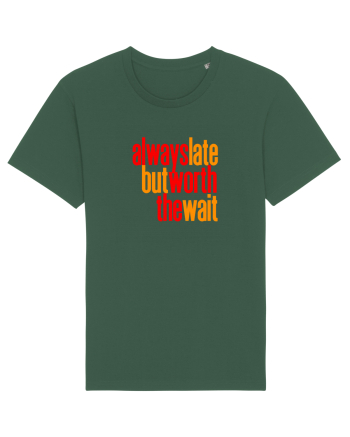 Always late, but worth the wait - Intarzii mereu, dar merit asteptarea Bottle Green
