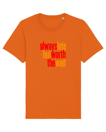Always late, but worth the wait - Intarzii mereu, dar merit asteptarea Bright Orange