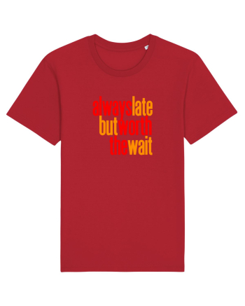 Always late, but worth the wait - Intarzii mereu, dar merit asteptarea Red