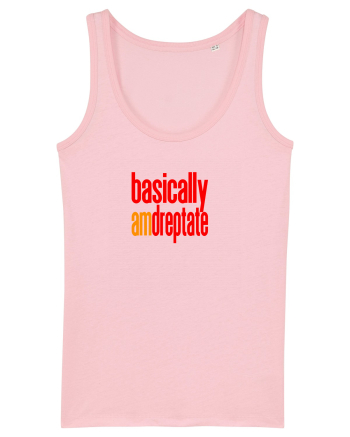 Basically, am dreptate Cotton Pink