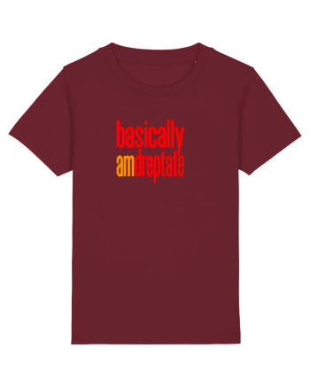 Basically, am dreptate Burgundy