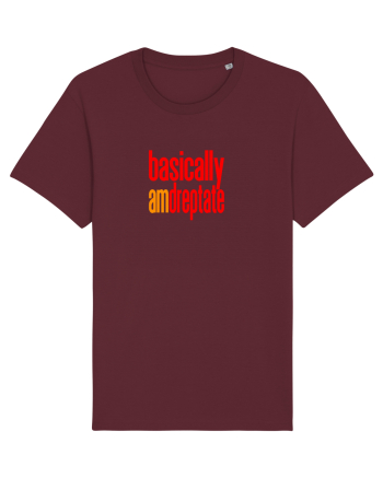 Basically, am dreptate Burgundy