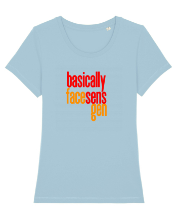 Basically, face sens, gen - Pentru atunci cand stapanesti limba romana  Sky Blue