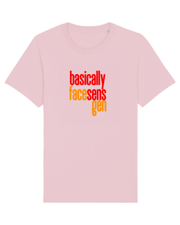 Basically, face sens, gen - Pentru atunci cand stapanesti limba romana  Cotton Pink