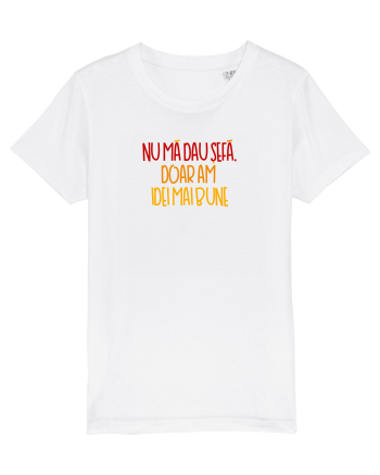 Nu ma dau sefa, doar am idei mai bune White