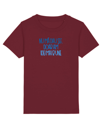 Nu ma dau sef, doar am idei mai bune Burgundy