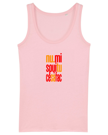 NU-MI SPUI TU CE SA FAC Cotton Pink