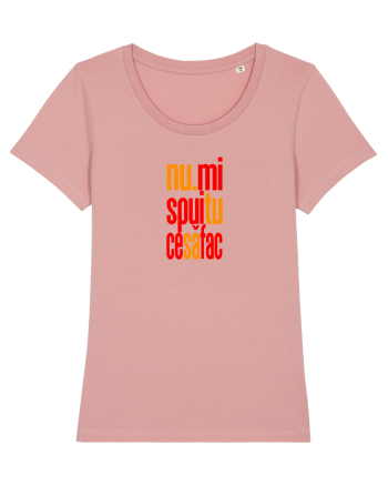 NU-MI SPUI TU CE SA FAC Canyon Pink