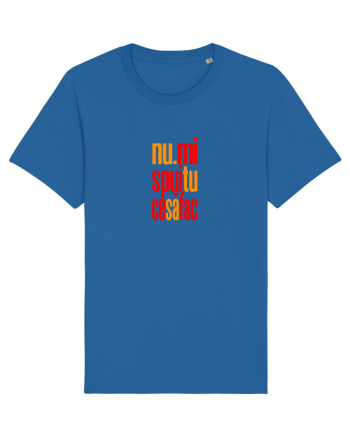 NU-MI SPUI TU CE SA FAC Royal Blue