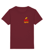 PERFECTLY IMPERFECT 2b- PERFECT (A) ASA CUM SUNT  Tricou mânecă scurtă  Copii Mini Creator