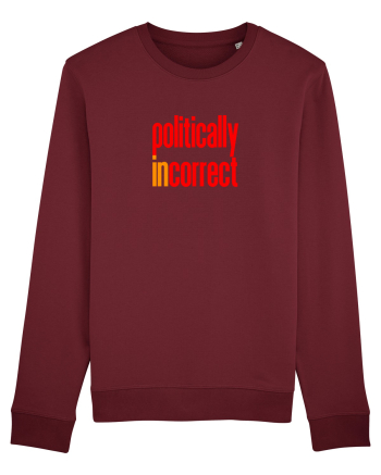POLITICALLY  inCORRECT Burgundy