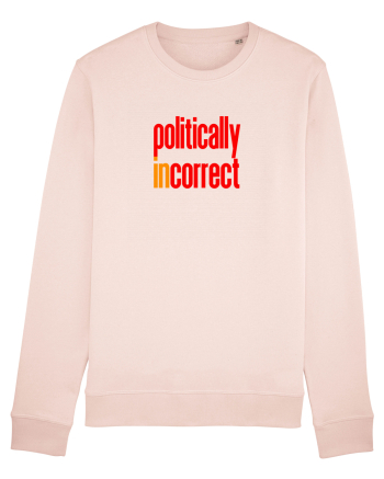 POLITICALLY  inCORRECT Candy Pink