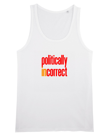 POLITICALLY  inCORRECT White