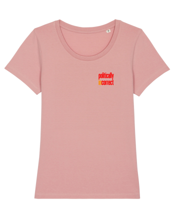 POLITICALLY  inCORRECT 2 Canyon Pink