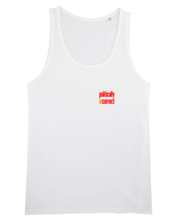 POLITICALLY  inCORRECT 2 White