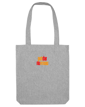 POT, DAR NU VREAU Heather Grey