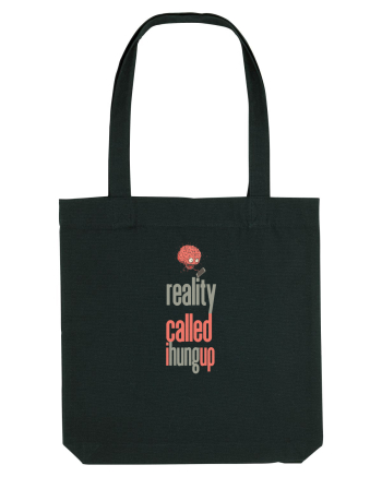 REALITY CALLED, I HUNG UP -  A SUNAT REALITATEA... I-AM INCHIS Black